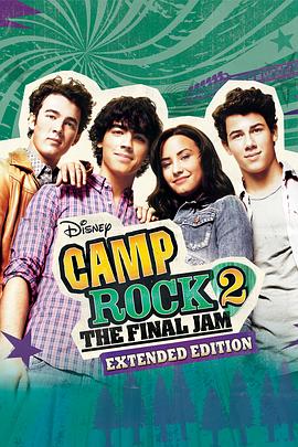 摇滚青春2 Camp Rock 2: The Final Jam