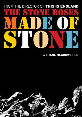 石玫瑰再临 The Stone Roses: Made of Stone