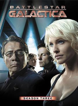 太空堡垒卡拉狄加  第三季 Battlestar Galactica Season 3
