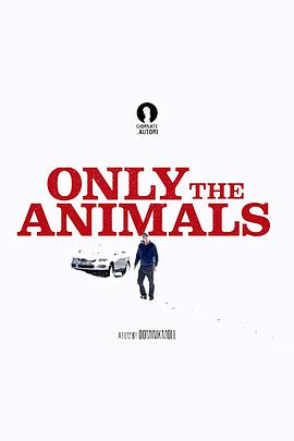 Only the Animals Seules les bêtes