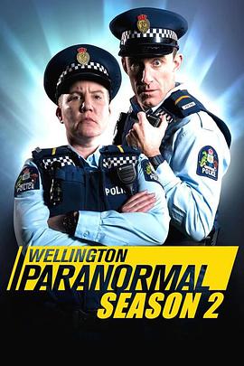 惠灵顿灵异档案 第二季 Wellington Paranormal Season 2