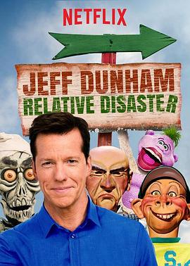 杰夫·唐纳姆：关联灾难 Jeff Dunham: Relative Disaster