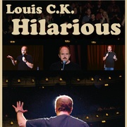 Louis C.K.: Hilarious