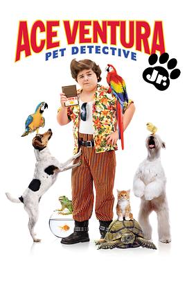 神探飞机头3 Ace Ventura: Pet Detective Jr.