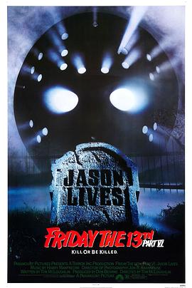 十三号星期五6 Friday the 13th Part VI: Jason Lives