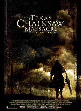 德州电锯杀人狂前传 The Texas Chainsaw Massacre: The Beginning