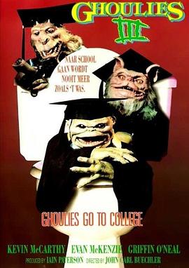 马桶妖怪3 Ghoulies III: Ghoulies Go to College