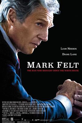 马克·费尔特：扳倒白宫之人 Mark Felt: The Man Who Brought Down the White House