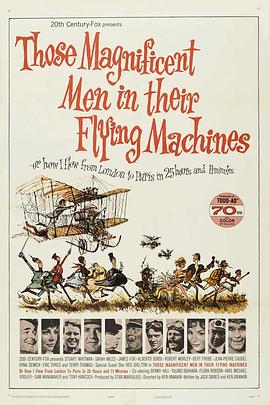 飞行器里的好小伙，或我是怎样花25小时11分从伦敦飞到巴黎 Those Magnificent Men in Their Flying Machines or How I Flew from London to Paris in 25 hours 11 minutes