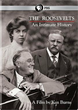 罗斯福家族百年史 The Roosevelts: An Intimate History