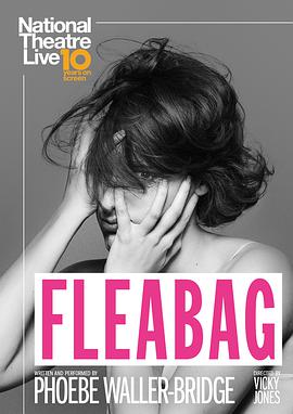 伦敦生活 National Theatre Live: Fleabag