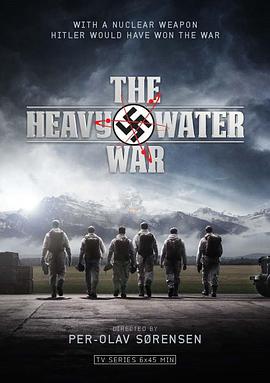 重水战争 The Heavy Water War