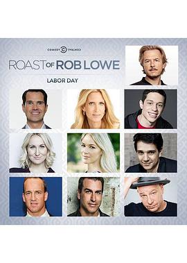 喜剧中心罗伯·劳吐槽大会 Comedy Central Roast of Rob Lowe