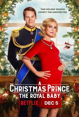 圣诞王子：皇家宝宝 A Christmas Prince: The Royal Baby