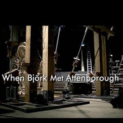 When Björk Met Attenborough