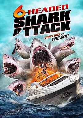 夺命六头鲨 6-Headed Shark Attack