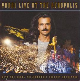 雅尼：雅典卫城现场音乐会 Yanni: Live at the Acropolis