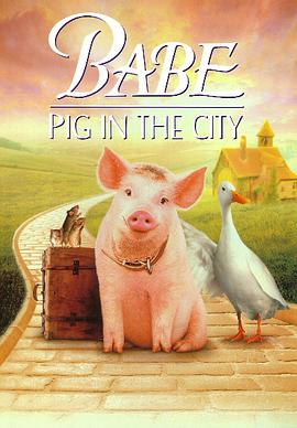 小猪宝贝2：小猪进城 Babe: Pig in the City