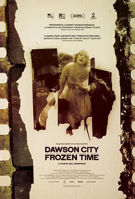 道森市：冰封时光 Dawson City: Frozen Time