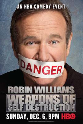罗宾·威廉姆斯：自毁武器 Robin Williams: Weapons of Self Destruction