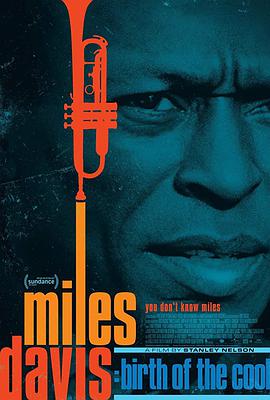 迈尔斯·戴维斯：酷派始祖 Miles Davis: Birth of the Cool
