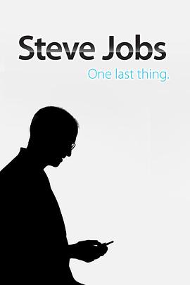 乔布斯：最后一件事情 Steve Jobs - One Last Thing