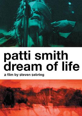 帕蒂·史密斯：生命梦想 Patti Smith: Dream of Life