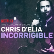 Chris D'Elia: Incorrigible