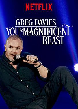 格雷格·戴维斯：猛兽 Greg Davies: You Magnificent Beast