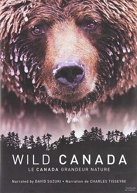 野性加拿大 第一季 Wild Canada Season 1
